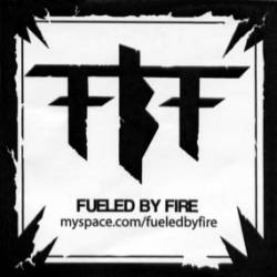 Fueled By Fire : Life, Death And Fueled By Fire
